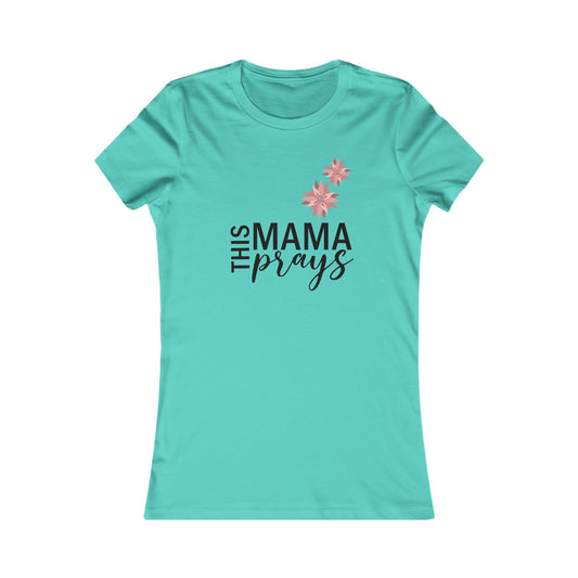 This Mama Prays! Women Shirt